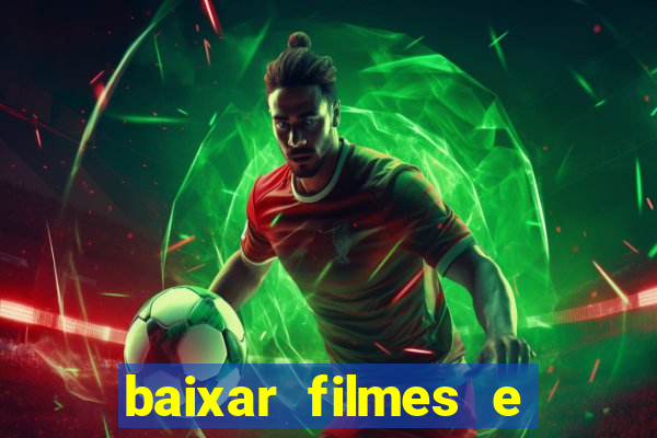 baixar filmes e series em mp4